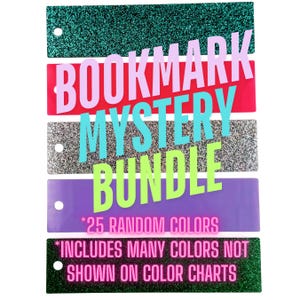 May include: A colorful bookmark mystery bundle with text that reads "BOOKMARK MYSTERY BUNDLE". The bookmarks are in various colors, including green, red, silver, purple, and green glitter. The text "25 RANDOM COLORS" and "INCLUDES MANY COLORS NOT SHOWN ON COLOR CHARTS" are also visible.