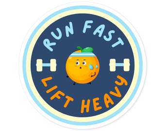 Run Fast, Lift Heavy training sticker, running sticker