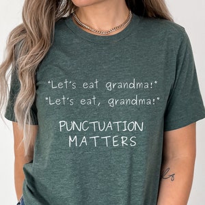 Funny Grammar Shirt, Punctuation Shirt, English Teacher Shirt, Funny Punctuation Shirt, Commas shirt back to school shirt