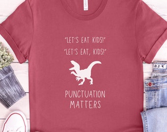 Funny Punctuation Matters T-Shirt, English Teacher Gift