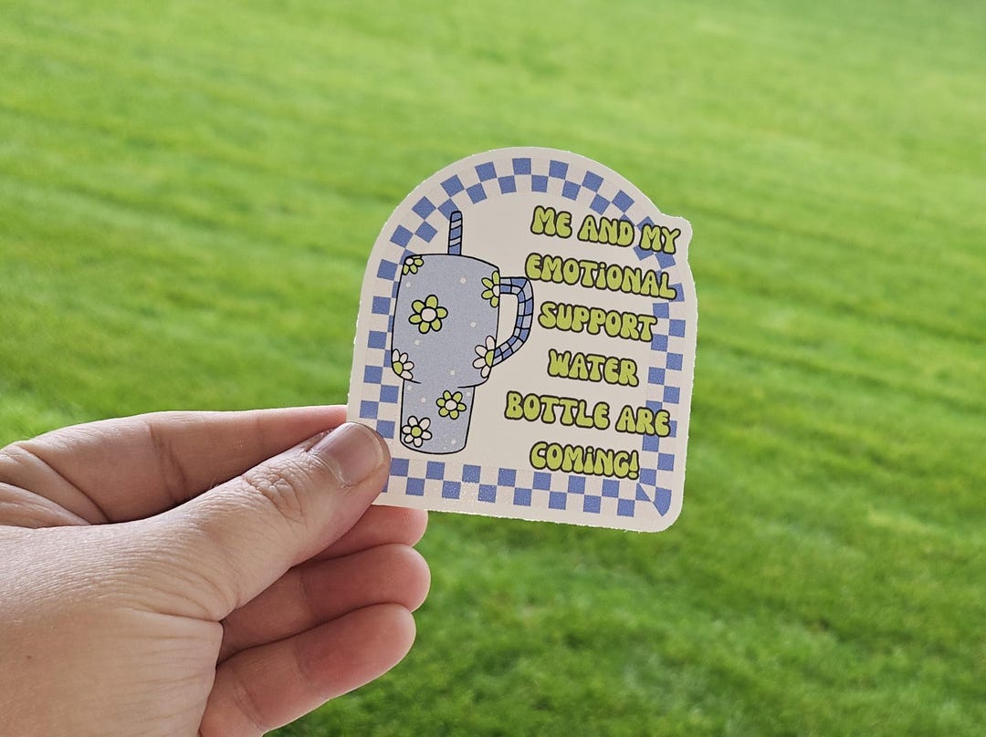 Emotional Support Water Bottle Sticker – Funny Quote, Self Care Vinyl ...