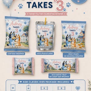 May include: A digital party supply set featuring Bluey-themed wrappers for chip bags, juice pouches, fruit snacks, and candy bars. The designs include the text Aubrey Takes 3, paw prints, and cartoon characters on a light blue background.