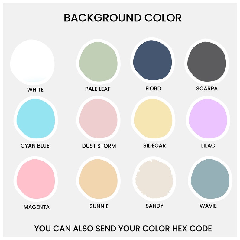 May include: A chart with 12 color swatches, each with a name below it. The colors are white, pale leaf, fiord, scarpa, cyan blue, dust storm, sidecar, lilac, magenta, sunnie, sandy, and wavier. The text "You can also send your color hex code" is below the chart.