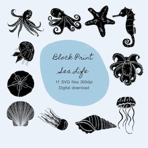 May include: A collection of black block print illustrations of sea life including octopuses, a starfish, a seahorse, jellyfish, and shells. The central light blue shape contains the text: Block Print Sea Life 11 SVG files 300dpi Digital download.