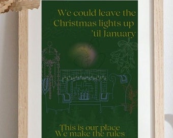 Taylor Swift Lover Lyric Print We Could Leave the Christmas Lights up 'Til January Art Print Home Christmas Decor