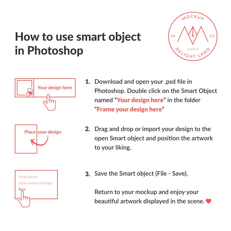 May include: A step-by-step guide on how to use smart objects in Adobe Photoshop. The guide includes three steps: download and open the PSD file, drag and drop or import your design, and save the smart object. The guide also includes a mockup of a logo with the text "MOCKUP STUDIO DELIGHT LAND".