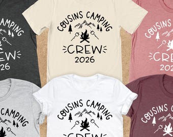 Cousins Camping Crew 2026 Shirt, Cousin Camp Shirt, Matching Cousin Tee, Summer Family Camping, Camping Group, Gift For Cousin, Cousins Crew