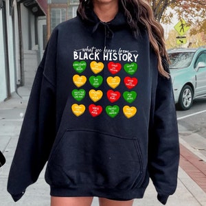 What We Learned From Black History Hoodie, Black History Sweatshirt, BLM Sweatshirt, Black History Month, Black Power Sweat,Black Woman Gift