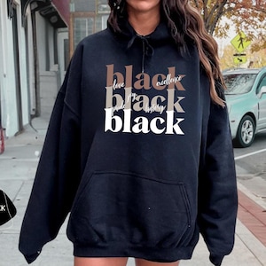 Black History Hoodie, Black Pride, Black History Month Sweatshirt, Black Woman Sweater, Black Power, Black Lives Matter, Black History Gift