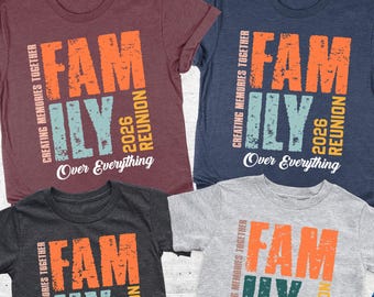 Family Reunion Shirt, Creating Memories Family 2026 Tee, Matching Family Vacation Gift, Family Over Everything, Summer Family Camping Shirts