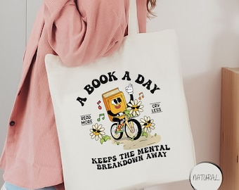 A Book A Day Keeps The Mental Breakdown Away Tote Bag, Book Tote Bag, Book Lover Gift, Reading Tote Bag,Bookish Tote Bag,Book Lover Tote Bag