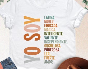 Yo Soy Shirt, Mujer Latina Shirt, Hispanic Heritage Month Gift, Mexican Mom Tshirt, Gifts For Latinas, Yo Soy Sweatshirt, Spanish Saying Tee