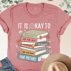 It's Okay To Shirt, Mental Health Shirt, School Counselor Shirt, Mental Health Sweatshirt, Counselor Gift, Positive Shirt, Motivational Gift