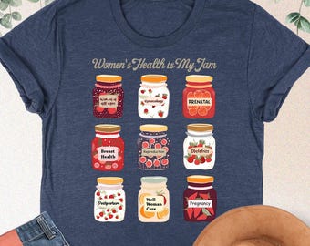 Women&#39;s Health Is My Jam Shirt, Women&#39;s Health Shirt, Health Nurse Gift, Nurse Practitioner Tee, WHPN Gift, OBGYN Shirt, Nursing School Tee