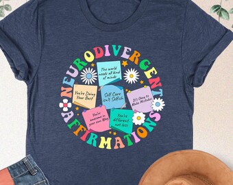 Neurodivergent Affirmations Shirt, Neurodiversity Shirt, Mental Health Gift, ADHD Shirt, Autism Acceptance Tee, Inclusion Matter, Sped Shirt