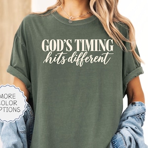 Comfort Colors® God's Timing Hits Different Christian Shirt, Hopeful Faith Tee, Encouragement Gift, Modern Quote T-Shirt, Trust In God Shirt