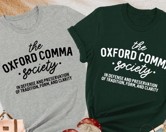The Oxford Comma Society Shirt, Funny Grammar Shirt, English Teacher Gift, Grammar Police Shirt, Punctuation Shirt,School Shirt,Oxford Shirt