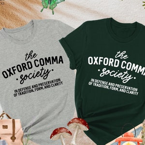 The Oxford Comma Society Shirt, Funny Grammar Shirt, English Teacher Gift, Grammar Police Shirt, Punctuation Shirt,School Shirt,Oxford Shirt