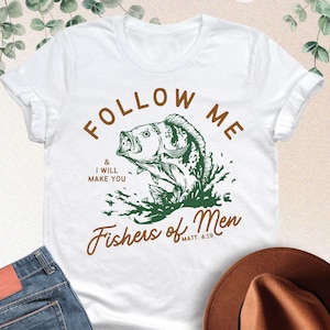 Follow Me Fishers Of Men Shirt, Matthew 4 19, Christian Men Sweater,Christian Dad Shirt,Christian Gifts For Men,Bible Verse,Fathers Day Gift