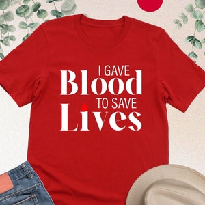 I Gave Blood To Save Lives Shirt, Blood Donation Awareness Shirt, Blood Donor Gift, Give Blood Shirt, Phlebotomist Tee, Donate Blood Tshirt