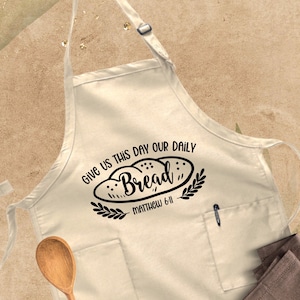 Give Us This Day Our Daily Bread Apron, Bread Apron, Religious Gift, Baking Apron, Christian Gift, Kitchen Apron, Faith Apron, Kitchen Gift