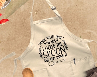 Make With Love Means I Licked The Spoon And Kept Using It Apron, Funny Apron, Cooking Apron, Funny Apron Sayings, Kitchen Apron, Cute Apron