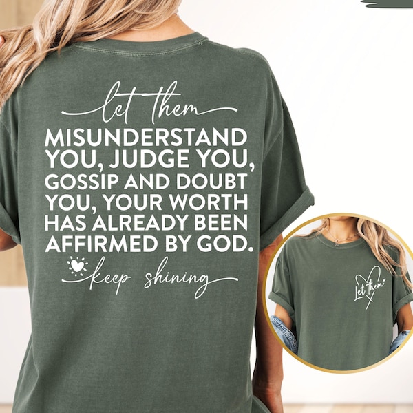 Comfort Colors® Let Them Shirt, Inspirational Shirt, Mental Health Gift, Keep Shining Shirt,Self Love Tee,Positive Vibes Shirt,Judge You Tee