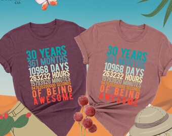 30 Years Of Being Awesome Shirt, 30th birthday Shirt, Funny Birthday Shirt, Birthday Party Shirt, Birthday Years Shirt, 30 Years Old Shirt
