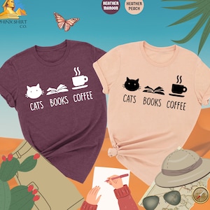 Cats Books Coffee Shirt, Cats And Coffee, Cat Lover Shirt, Bookworm Shirt, Book Lover Shirt, Coffee Lover Shirt, Cat Mom Shirt, Coffee Shirt