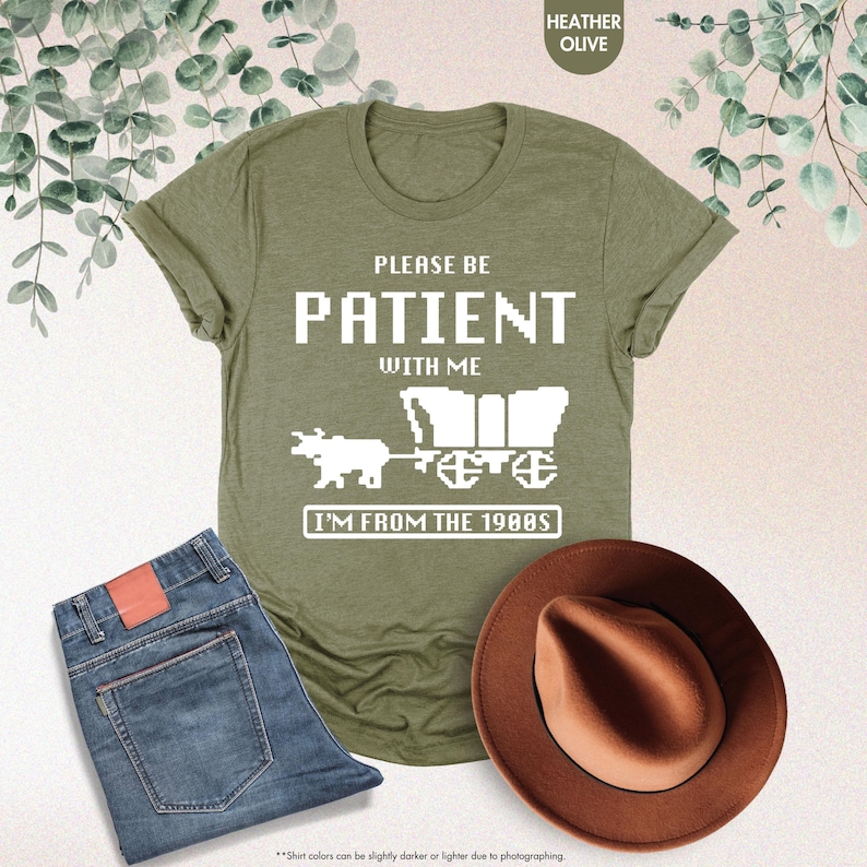 Please Be Patient With Me I'm From The 1900s Shirt, Funny Gaming Shirt, Born In 1900s, Western Graphic Tee, 90s Birthday Shirt, Gamer Gift image 1