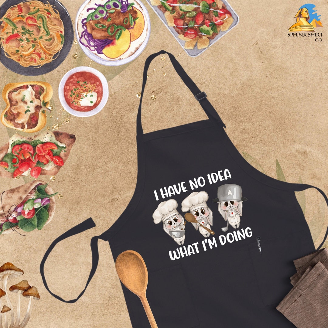 I Have No Idea What I'm Doing Apron, Funny Apron, Kitchen Apron, Apron ...