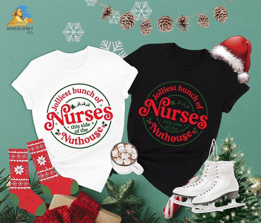Jolliest Bunch of This Side of the Nuthouse Shirt, Nurses Shirt, Gifts ...