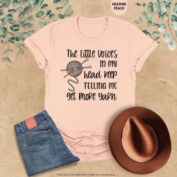 The Little Voices In My Head Keep Telling Me Get More Yarn Shirt, Funny Crocheter Shirt, Crochet Mom shirt, Knitting Shirt,Crochet Lover Tee