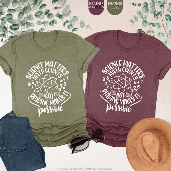 Science Matters Math Counts Reading Makes It Possible Shirt,Math Teacher Shirt,Funny Science Teacher,Back To School Shirt,Teacher Sweatshirt
