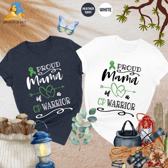 Proud Mama Of A Cp Warrior Shirt, Proud Mom, Cerebral Palsy Shirt, Cp Shirt, Cp Awareness Shirt, Proud Shirt, Strong Mama,Green Ribbon Shirt