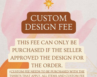 CUSTOM DESIGN FEE