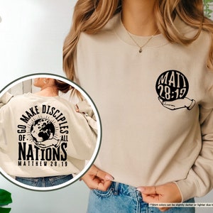 Go Make Disciples Sweatshirt, Christian Sweatshirt, Gift For Christian, Matthew 28 19, Christian Hoodie, Bible Verse Sweater,Religious Gifts