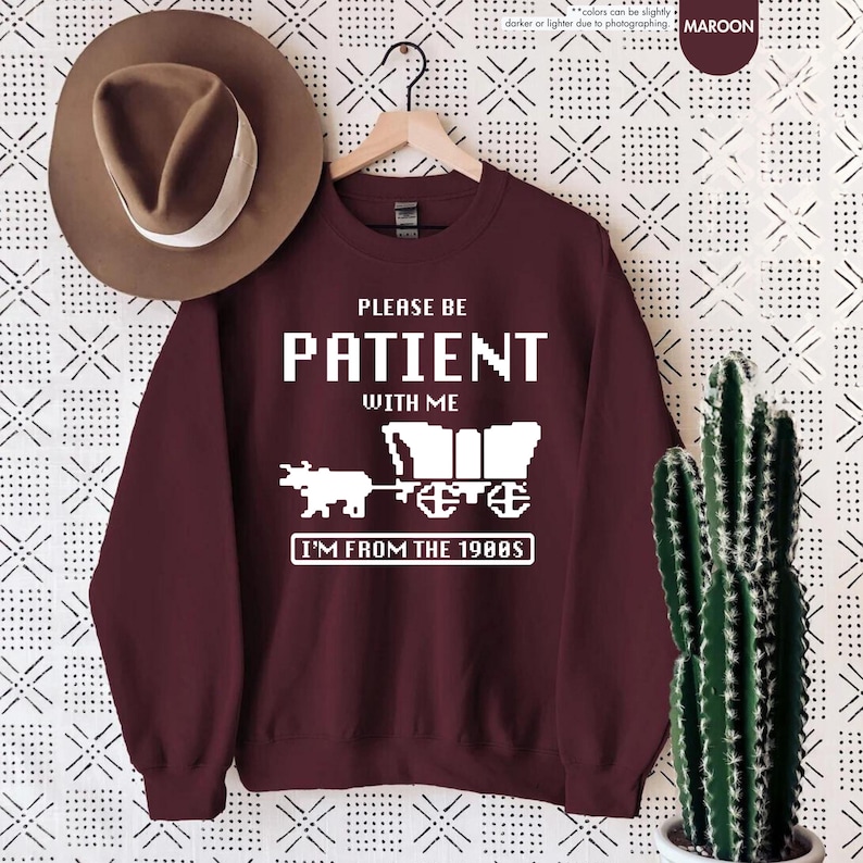 Please Be Patient With Me I'm From The 1900s Shirt, Funny Gaming Shirt, Born In 1900s, Western Graphic Tee, 90s Birthday Shirt, Gamer Gift image 10