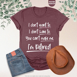 a t - shirt that says i don't want to i don't