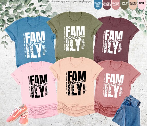 Custom Family Reunion Shirts, Ain't No Family Like the One I Got