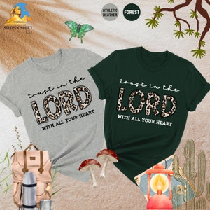Trust In The Lord With All Your Heart, Christian Shirt, Bible Verse Shirt, Religious Shirt, Faith Shirt, Believe Shirt, Trust In The Lord