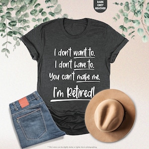 a t - shirt that says i don't want to don't have