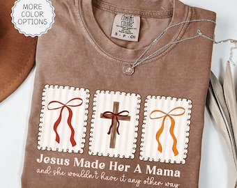 Comfort Colors® Christian Mama Shirt, Jesus Made Her a Mama, Coquette Christian Clothing, Trendy Christian mom Gift, Religious Mama Tshirt
