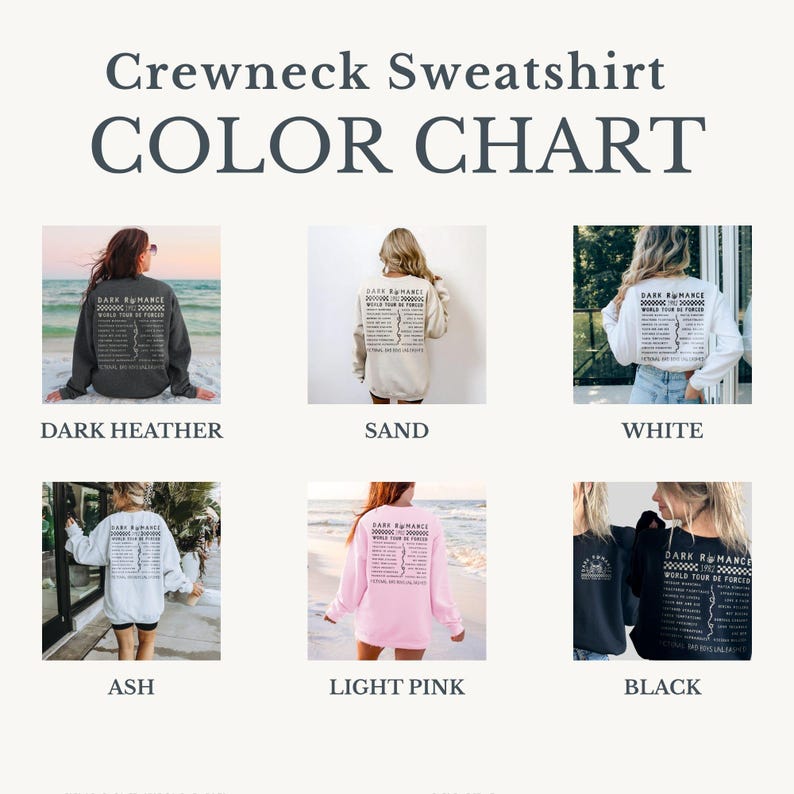 Puede incluir: Una tabla de colores para sudaderas de cuello redondo, que muestra seis colores diferentes: gris oscuro jaspeado, arena, blanco, ceniza, rosa claro y negro. Cada sudadera muestra el texto "DARK ROMANCE" y "WORLD TOUR DE FORCED".