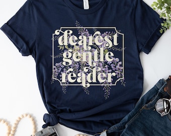Dearest Gentle Reader-shirt | Jane Austen Quote-shirt blauweregen bloemen
