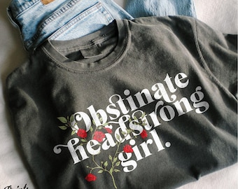 Pride and Prejudice Shirt Obstinate Headstrong Girl Jane Austen T-shirt Mr Darcy Quote Booklover Literary Gift for Librarian English Teacher