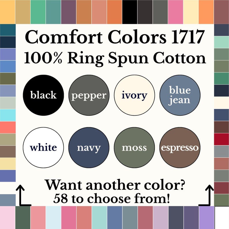 K&ouml;nnte beinhalten: Eine Farbkarte f&uuml;r Comfort Colors 1717, aus 100 % ringgesponnener Baumwolle. Die Karte zeigt acht Farboptionen: Schwarz, Pfeffer, Elfenbein, Blue Jean, Wei&szlig;, Marine, Moos und Espresso. Der Text erw&auml;hnt auch 58 weitere Farben.