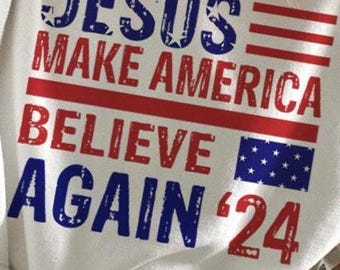 Jesus Make America Believe Again PNG, Jesus 2024 png, America PNG, Christian png, Retro Usa png, USA flag png, Independence day png, Usa png