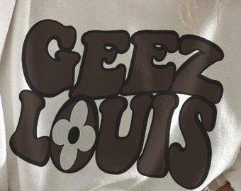 Geez Louis PNG, Geez Louis retro png, Groovy, louis png, Popular Aesthetic, trendy mom png, Fashion png, Trendy png, PNG, Sublimation design