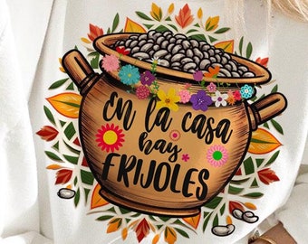 En la casa hay Frijoles PNG, Spanish Mama png, Spanish quote png, spanish saying png,mexican png,chicana png,Digital Download,Spanish Design